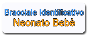 Bracciale Identificativo Neonato Bebe